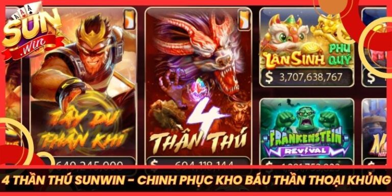 4 Thần Thú Sunwin - Chinh Phục Kho Báu Thần Thoại Khủng