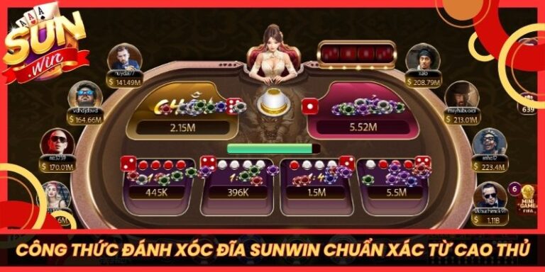 Công Thức Đánh Xóc Đĩa Sunwin Chuẩn Xác Đến Từ Cao Thủ