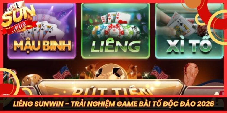 Liêng Sunwin - Trải Nghiệm Game Bài Tố Độc Đáo 2026