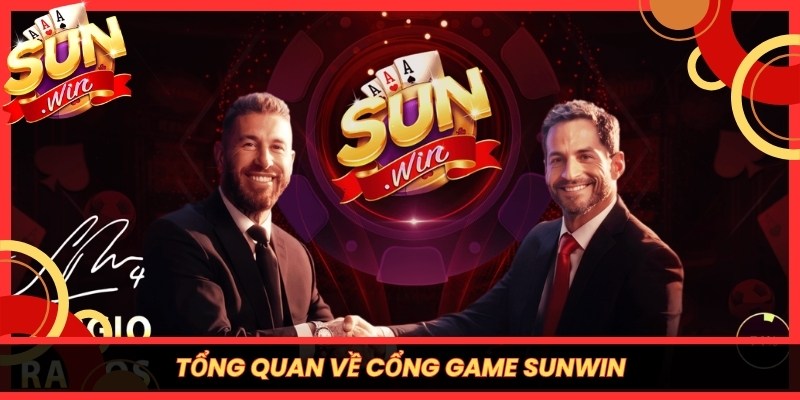 SUNWIN | Link Tải APP SUN WIN IOS/APK Chính Thức Không Bị Chặn 08/2026 15 Tổng quan về cổng game Sunwin